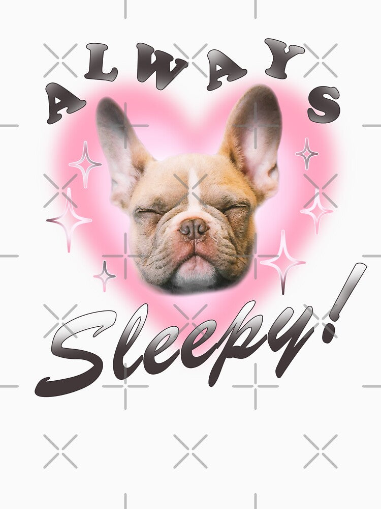 Always Sleepy! Dog Puppy Pet Y2K Design by tartagain T-Shirts, Hoodie, Sweatshirt | BlankRebels.com (Image 3)