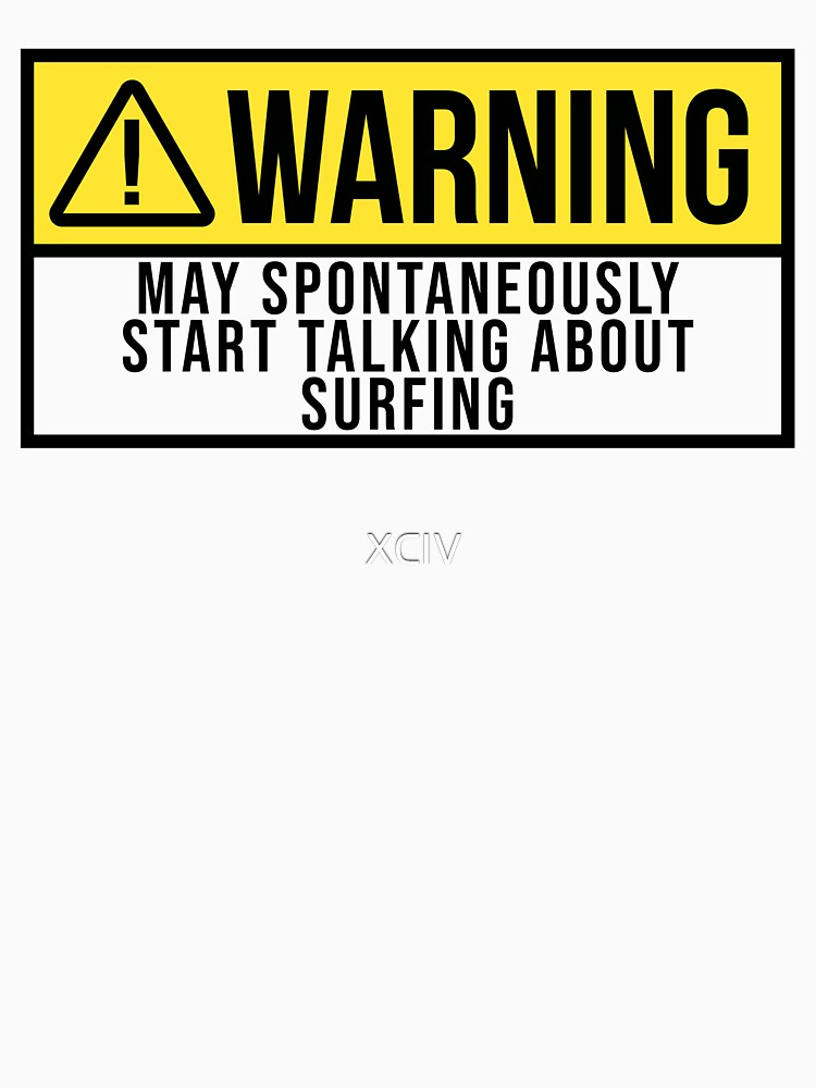 Surfing Warning by XCIV T-Shirts, Hoodie, Sweatshirt | BlankRebels.com (Image 3)