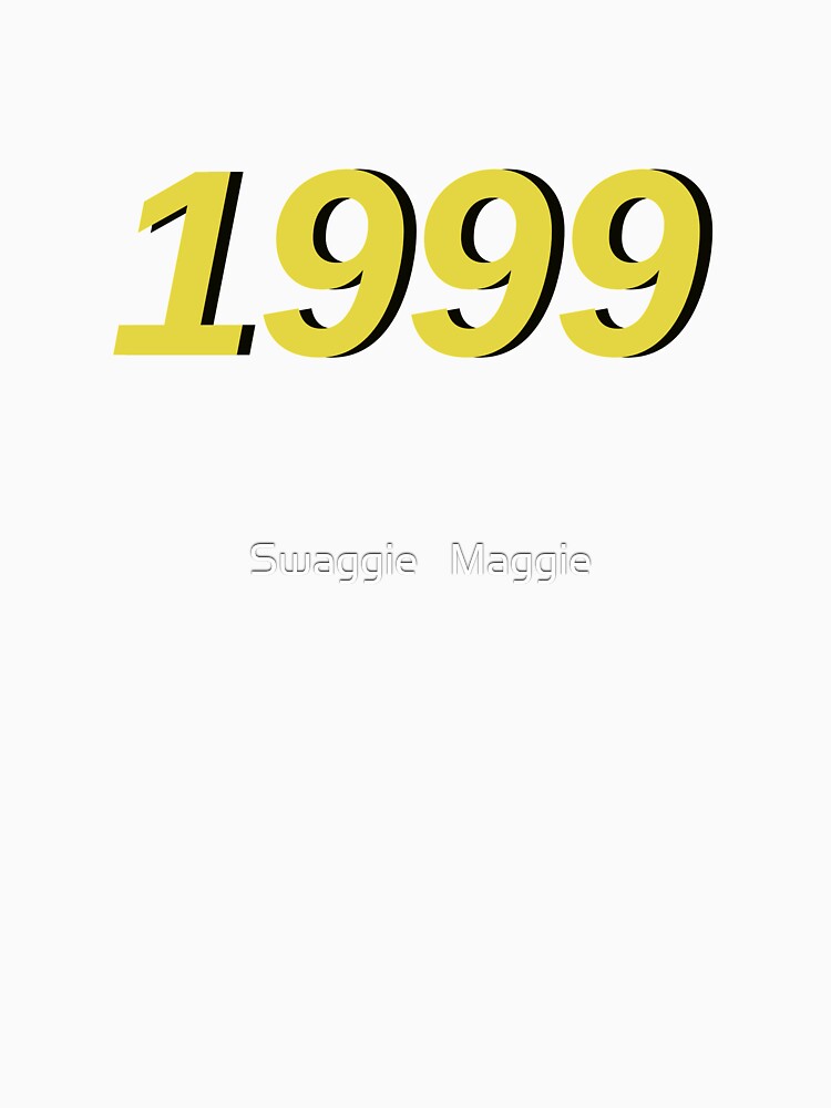1999 by Swaggie   Maggie T-Shirts, Hoodie, Sweatshirt | BlankRebels.com (Image 3)