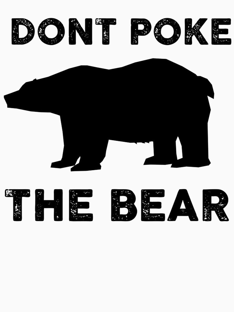 Dont Poke The Bear, Design by GeneralRepublic T-Shirts, Hoodie, Sweatshirt | BlankRebels.com (Image 3)