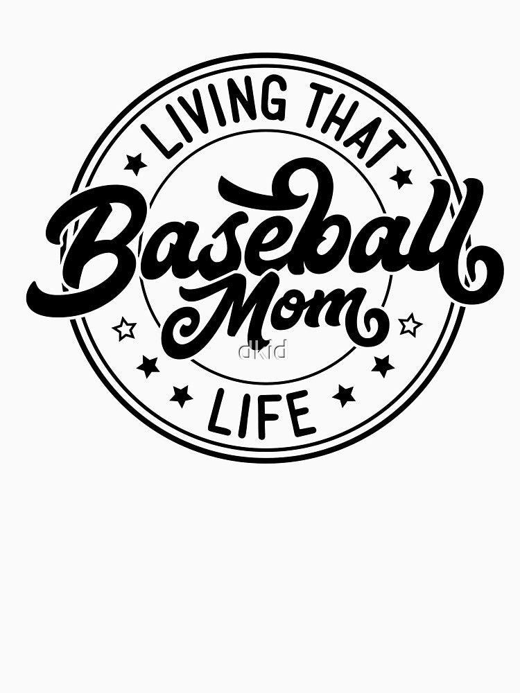 Living That Baseball Mom Life by dkid creations T-Shirts, Hoodie, Sweatshirt | BlankRebels.com (Image 3)
