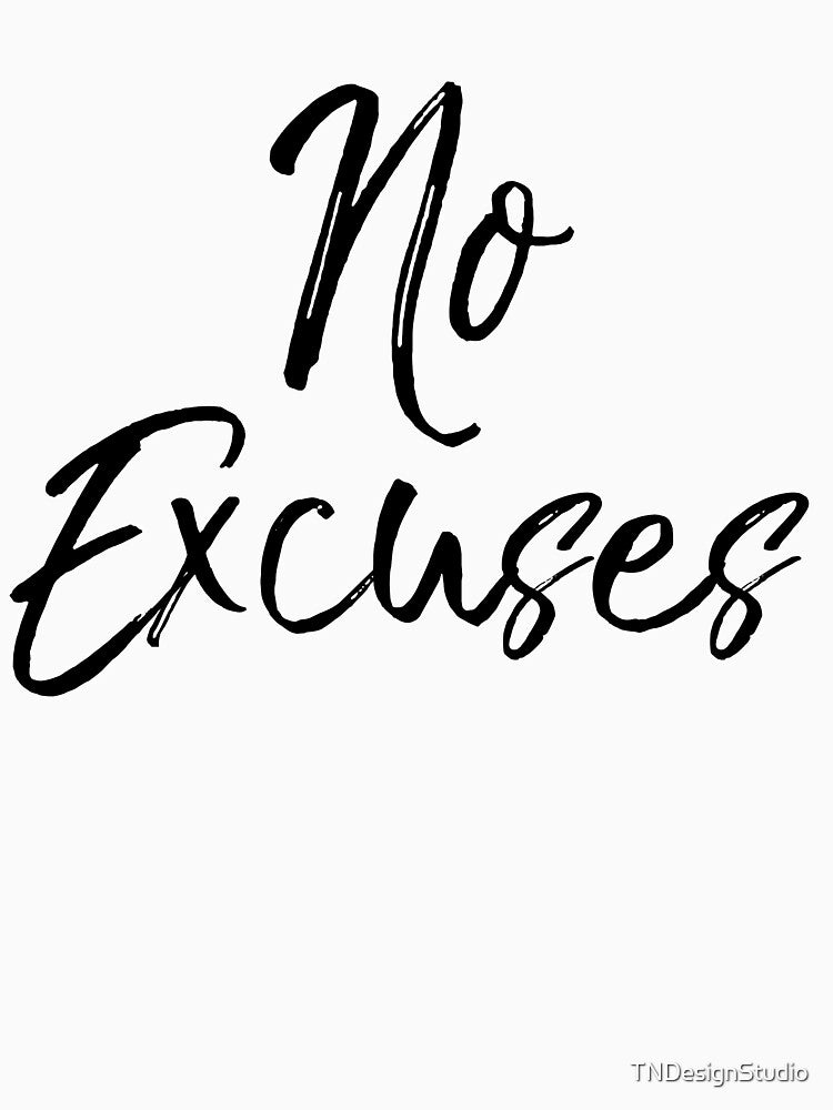 No Excuses Funny Workout Quote by TNDesignStudio T-Shirts, Hoodie, Sweatshirt | BlankRebels.com (Image 3)