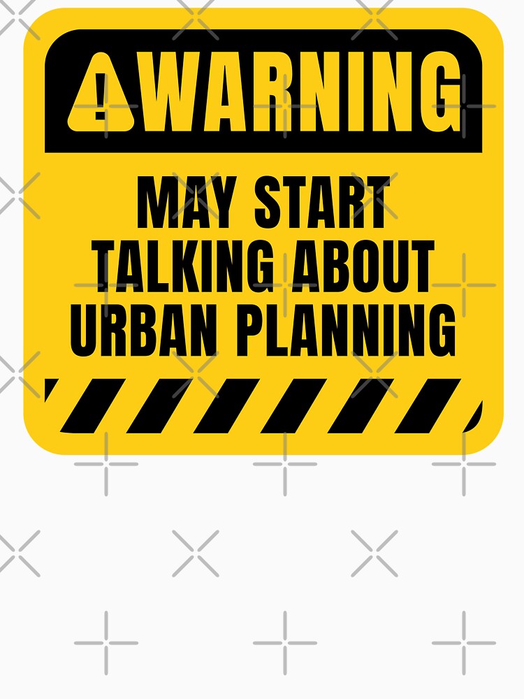 Urban Planning Warning Sign by MaryAller