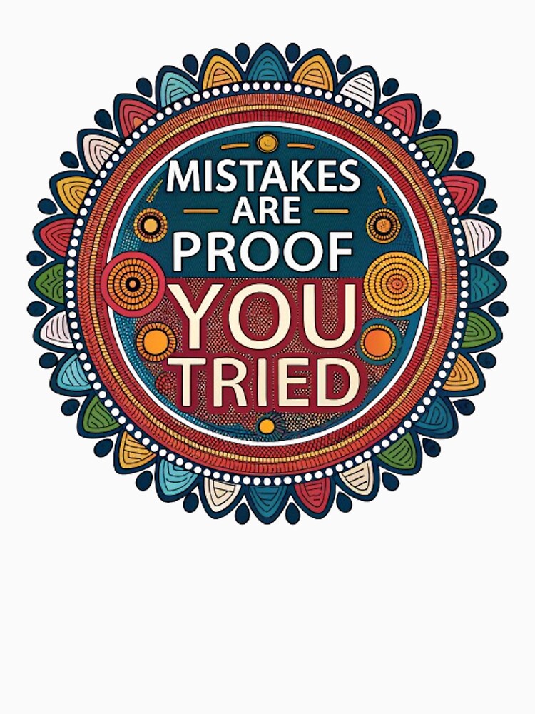 MISTAKES ARE PROOF YOU TRIED by likbatonboot T-Shirts, Hoodie, Sweatshirt | BlankRebels.com (Image 3)