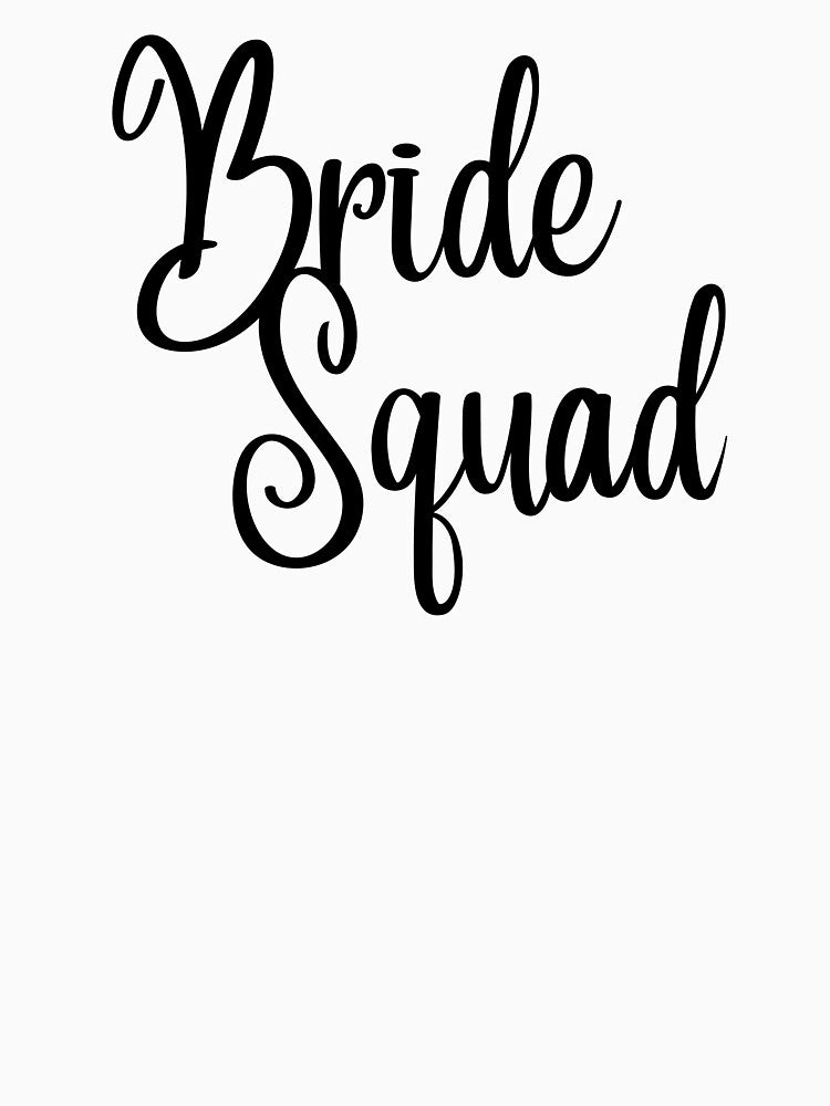 Bride Squad | Wedding Party Hens Party Bachelorette Celebration by highflycrafts T-Shirts, Hoodie, Sweatshirt (Image 3)