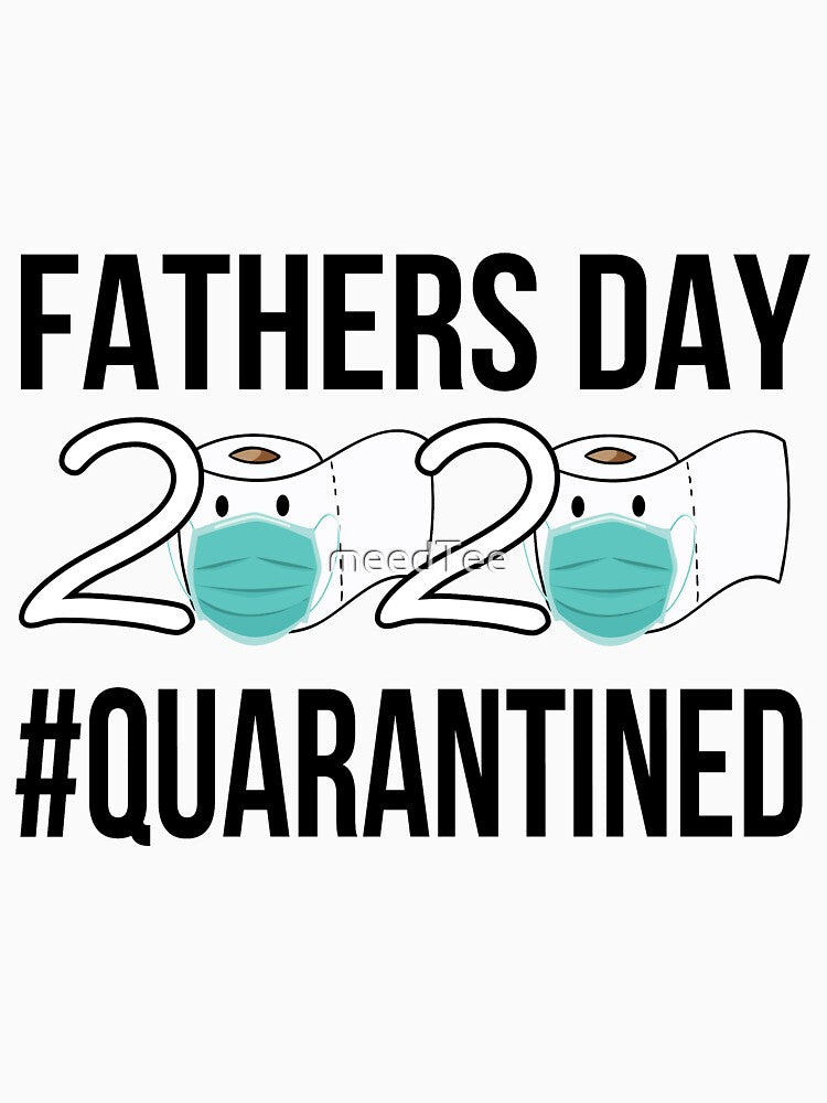 Father's Day 2020 Quarantined | Funny Father's Day Gift by meedTee T-Shirts, Hoodie, Sweatshirt | BlankRebels.com (Image 3)