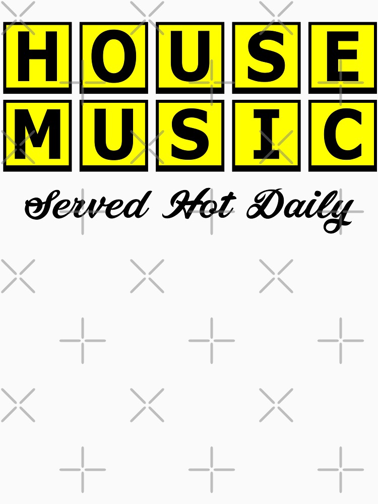 House Music Served Hot by pixeljamz T-Shirts, Hoodie, Sweatshirt | BlankRebels.com (Image 3)
