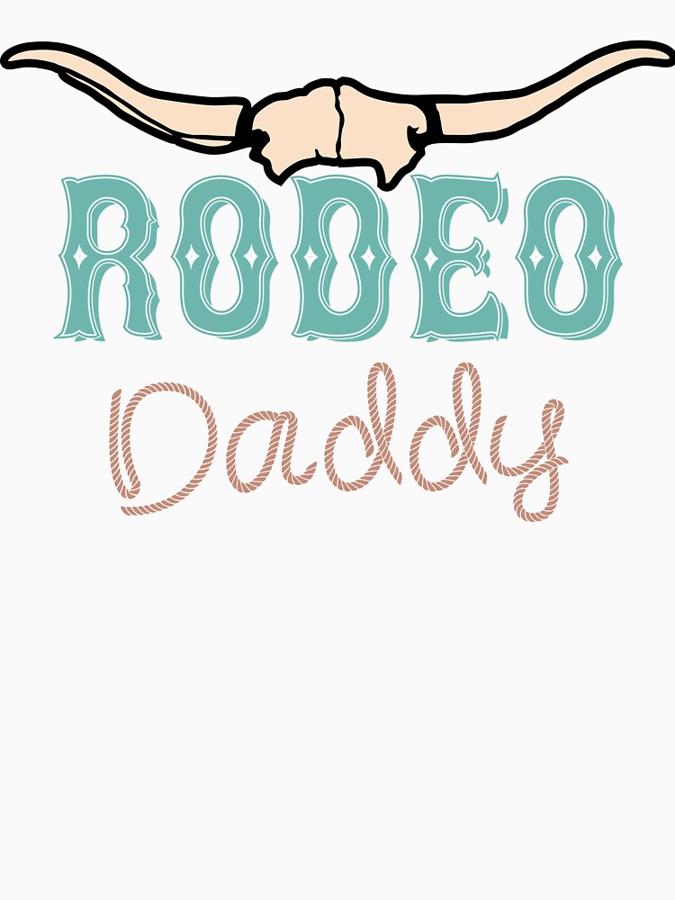 Rodeo Daddy Tshirt by soycarlosverde Hoodie, Sweatshirt | BlankRebels.com (Image 3)
