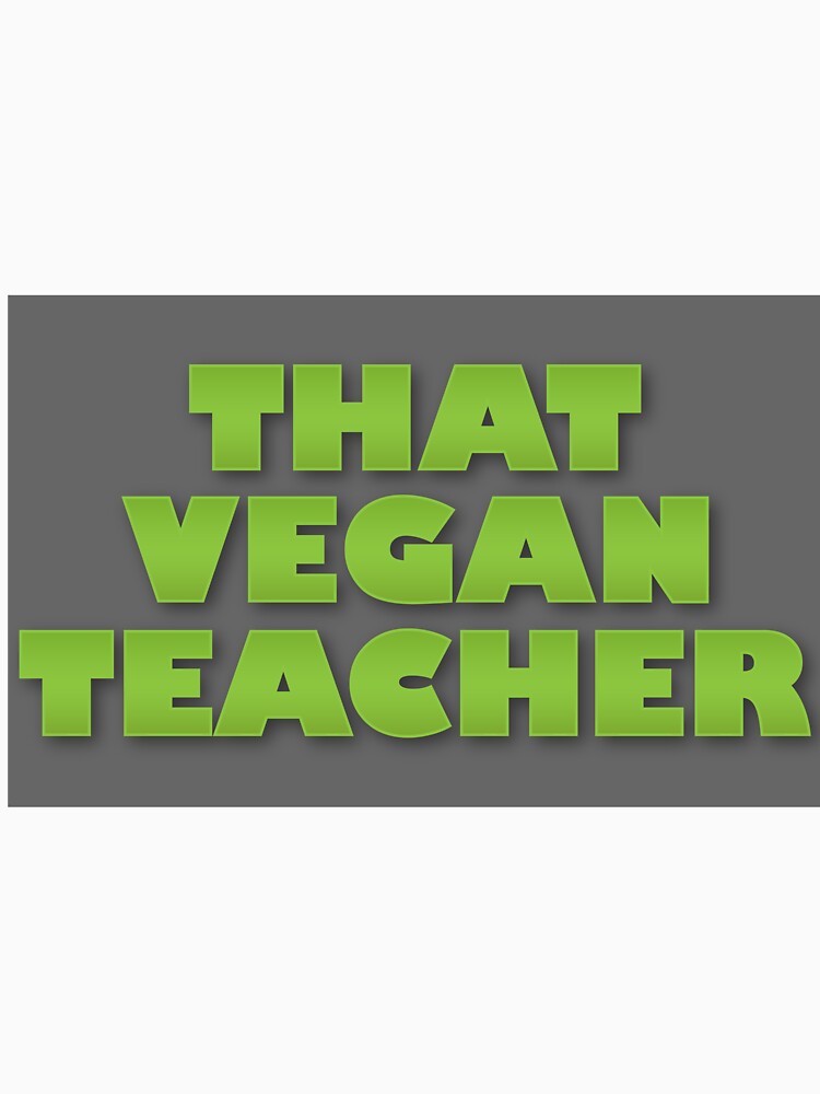 That Vegan Teacher by VikiQuick T-Shirts, Hoodie, Sweatshirt | BlankRebels.com (Image 3)