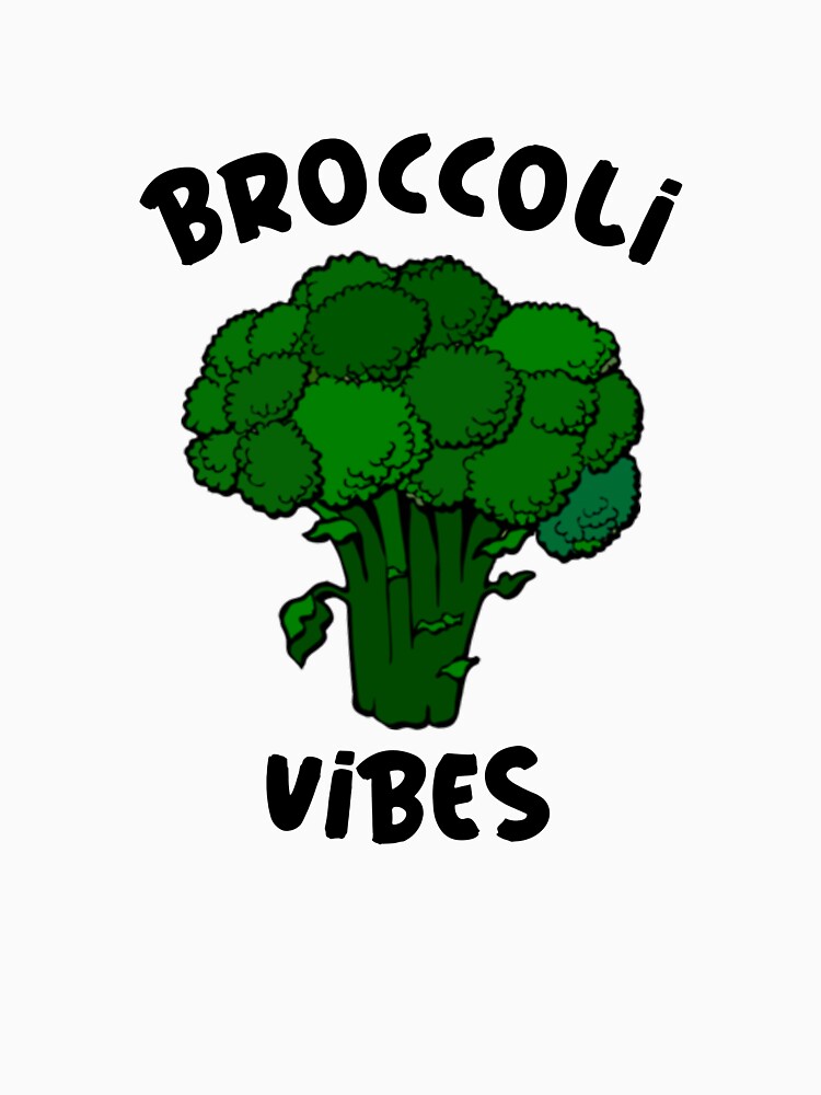 Broccoli Vibes by broccolishirts T-Shirts, Hoodie, Sweatshirt | BlankRebels.com (Image 3)