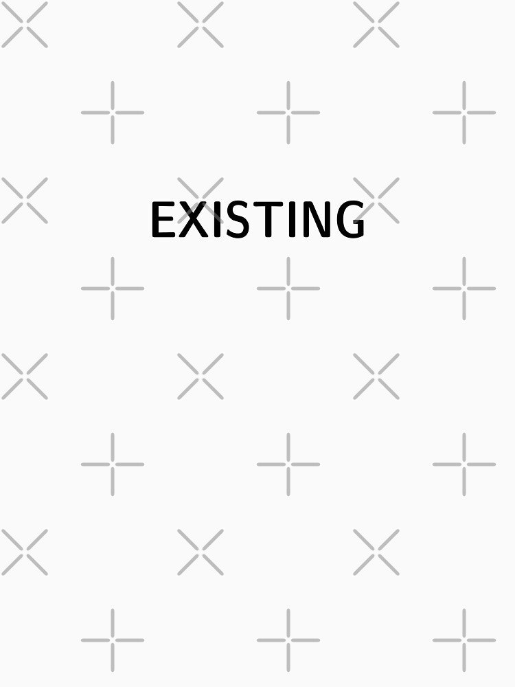 Existing by Rolf1 T-Shirts, Hoodie, Sweatshirt | BlankRebels.com (Image 3)