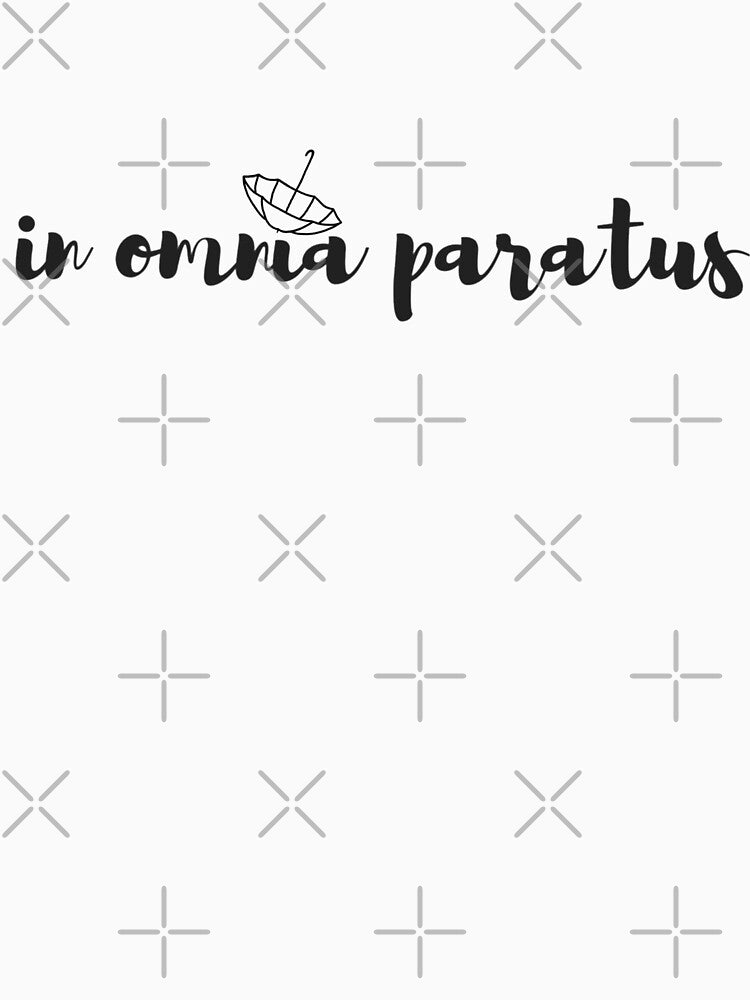 In Omnia Paratus by Laura Grace T-Shirts, Hoodie, Sweatshirt | BlankRebels.com (Image 3)