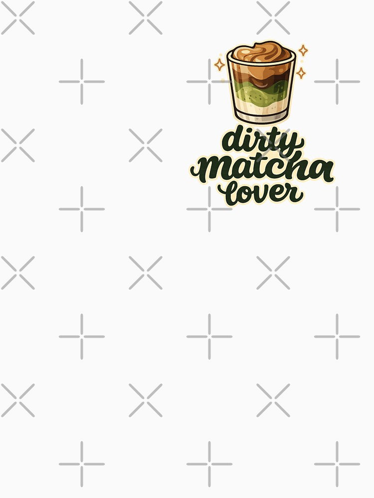 Dirty Matcha Lover Aesthetic Latte Coffee Design Sticker by RedCircleArt T-Shirts, Hoodie, Sweatshirt (Image 3)
