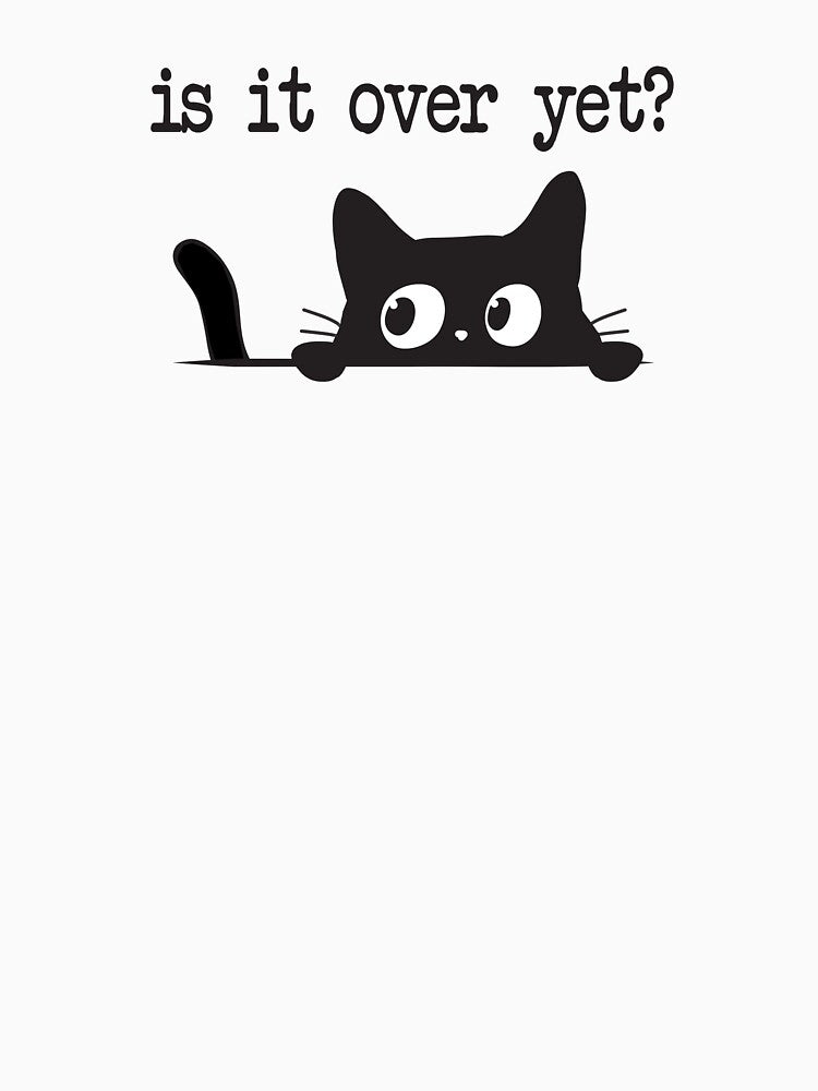 Is It Over Yet T-Shirts Hoodies Hats Anti Trump Funny Cute Cats Anti MAGA Anti Fascism Hate Donald Trump... (Image 3)