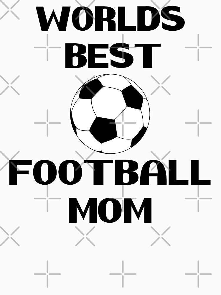 Worlds Best Soccer Football Mom Best Loving Mother Quote Graphic by DoctorParanoid