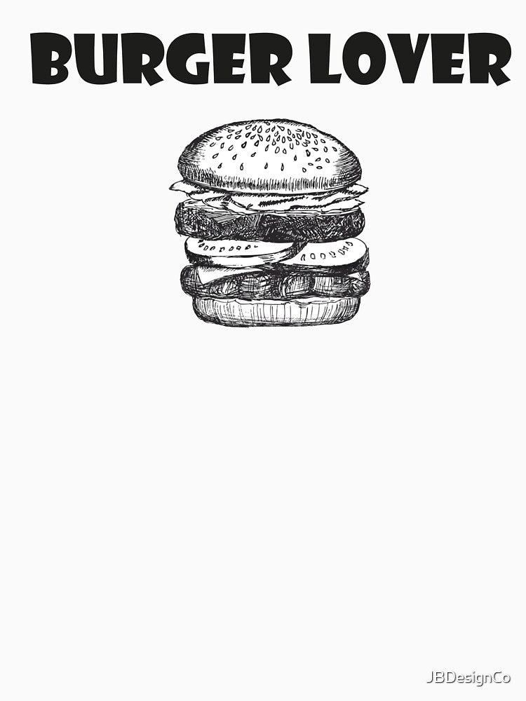 Burger lover by TropiCol Creations T-Shirts, Hoodie, Sweatshirt | BlankRebels.com (Image 3)