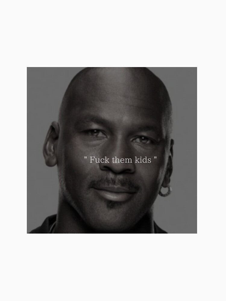 "Fuck them kids" by TheDripDen