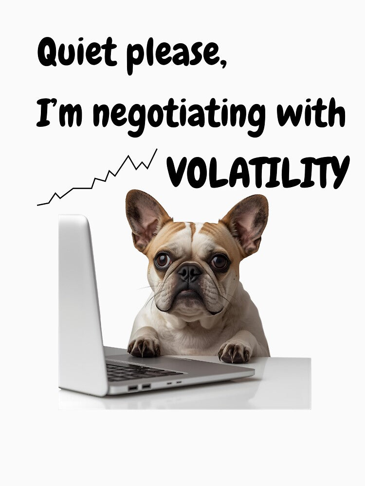 Quiet Please I’m Negotiating With Volatility – Funny Trader Dog T-Shirt by Kovrika Hoodie, Sweatshirt (Image 3)