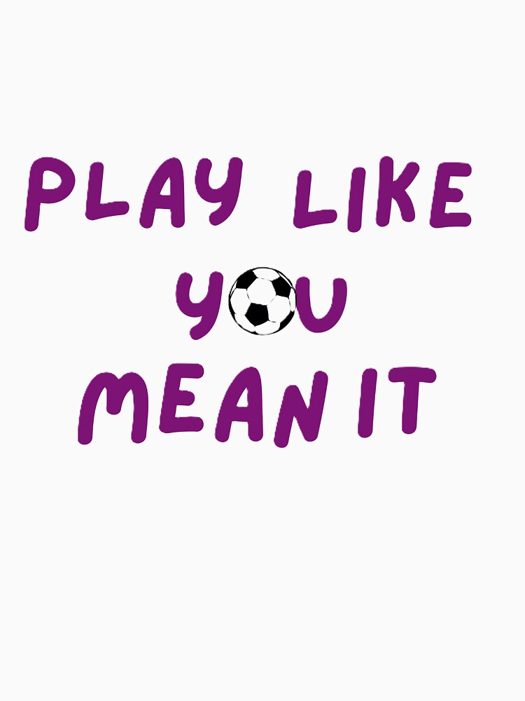 PLAY LIKE YOU MEAN IT for FIFA WORLDCUP 2026 by ZANU creativity
