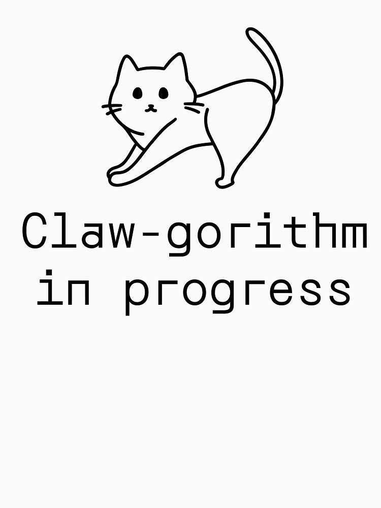 Claw-gorithm in progress by PromptlyPrinted T-Shirts, Hoodie, Sweatshirt | BlankRebels.com (Image 3)