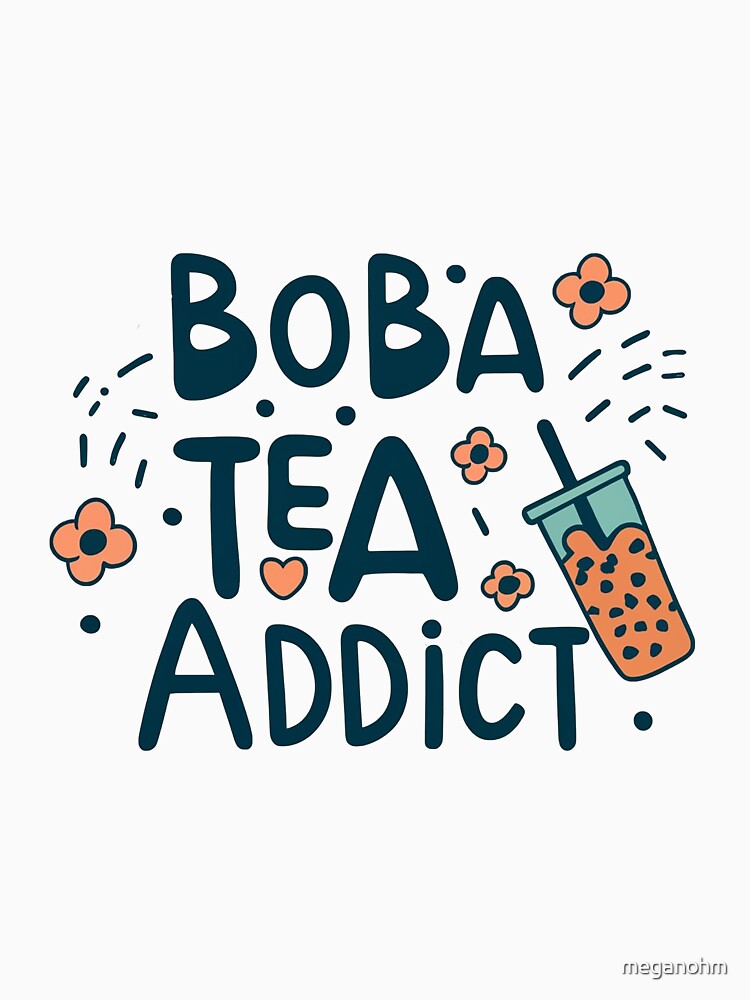Boba Tea Addict by meganohm T-Shirts, Hoodie, Sweatshirt | BlankRebels.com (Image 3)