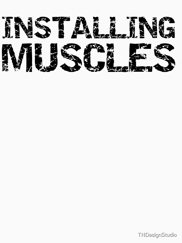 Funny Installing Muscles Funny Workout Quote by TNDesignStudio T-Shirts, Hoodie, Sweatshirt | BlankRebels.com (Image 3)