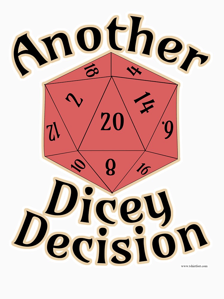 Another Dicey Decision Gamer Quote by mytshirtfort T-Shirts, Hoodie, Sweatshirt | BlankRebels.com (Image 3)