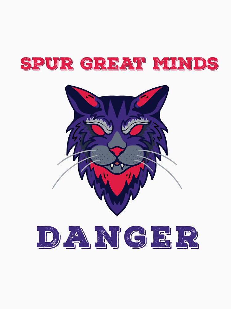 Spur cat Great Minds danger by 7-Studio T-Shirts, Hoodie, Sweatshirt | BlankRebels.com (Image 3)