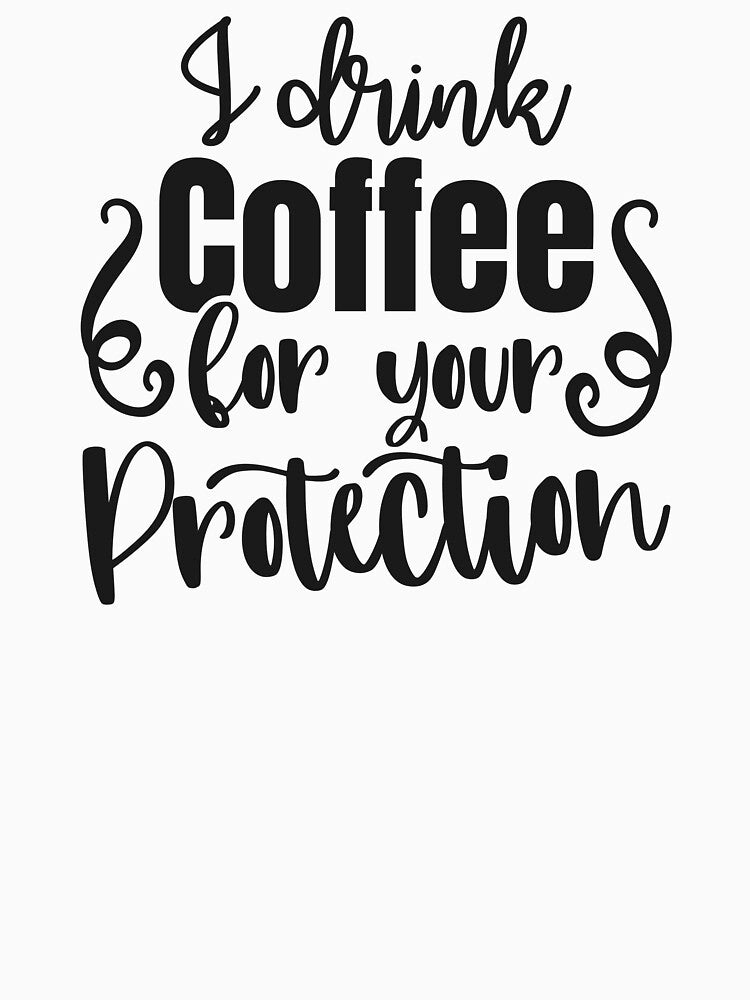 Funny Sarcastic Quote Coffee Joke I drink Coffee by DreamBiggerBabe T-Shirts, Hoodie, Sweatshirt | BlankRebels.com (Image 3)