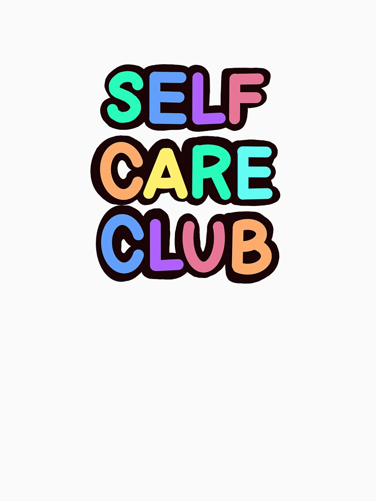 Self Care Club by aniuaniu T-Shirts, Hoodie, Sweatshirt | BlankRebels.com (Image 3)