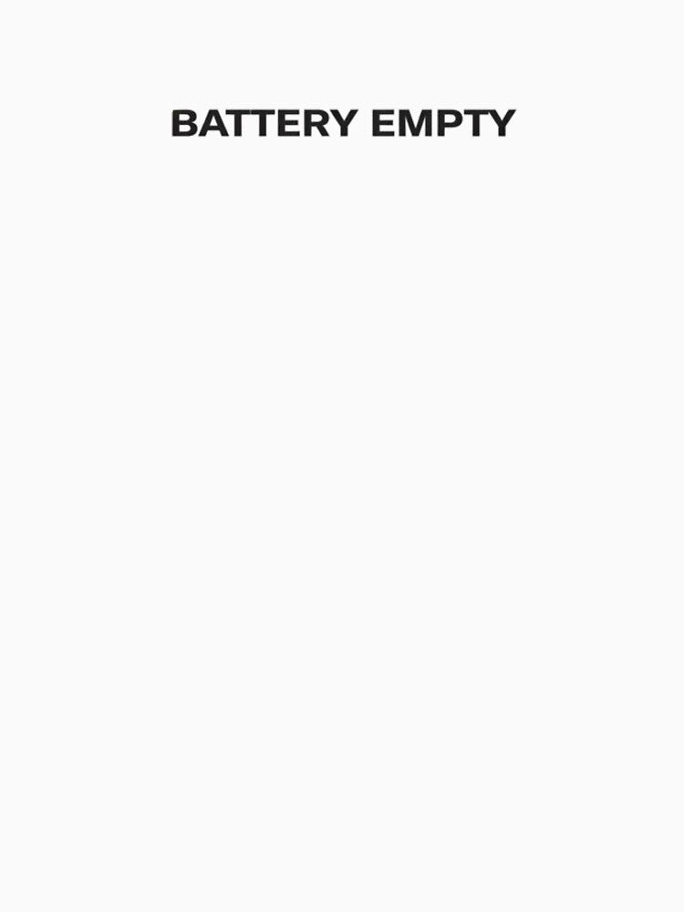 Battery Empty Minimal Text Design by FeralMindStudio T-Shirts, Hoodie, Sweatshirt | BlankRebels.com (Image 3)