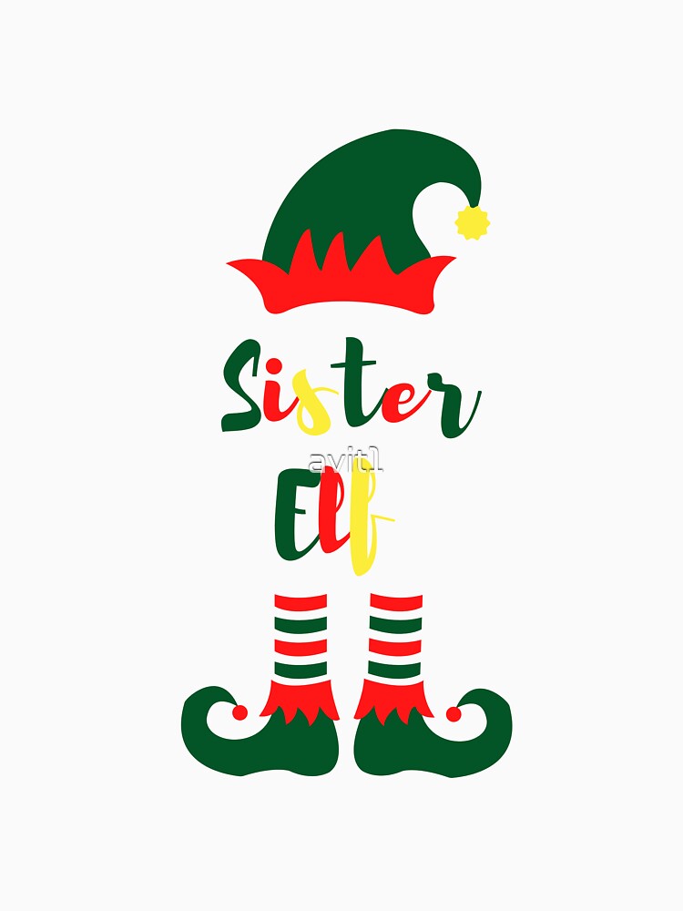 Elf Sister, Funny Christmas matching family group, Willow Days by avit1 T-Shirts, Hoodie, Sweatshirt (Image 3)