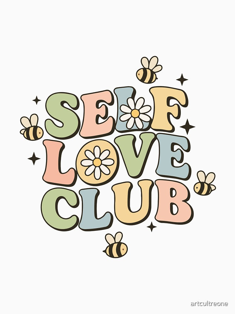 Self Love Club – Positive Self-Care Message by artcultreone T-Shirts, Hoodie, Sweatshirt | BlankRebels.com (Image 3)