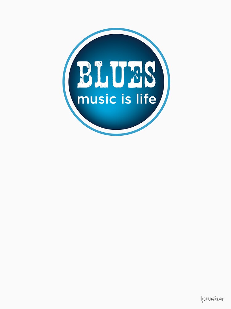Blues Music is Life by Web Natural Designs T-Shirts, Hoodie, Sweatshirt | BlankRebels.com (Image 3)