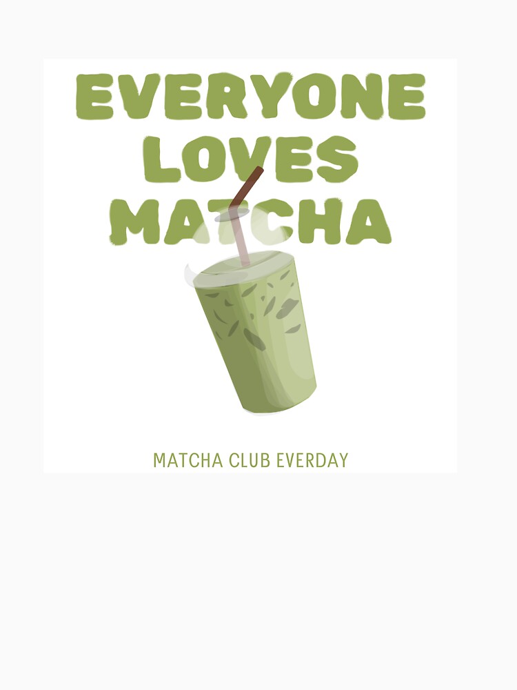 Everyone Loves Matcha Drink Tee by Small Joy Supply Hoodie, Sweatshirt | BlankRebels.com (Image 3)