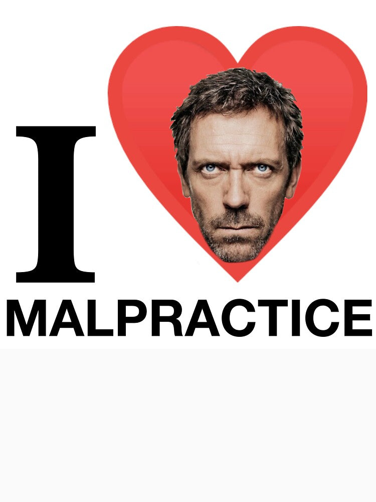 House MD malpractice enthusiast merch by puttinontherhys T-Shirts, Hoodie, Sweatshirt | BlankRebels.com (Image 3)