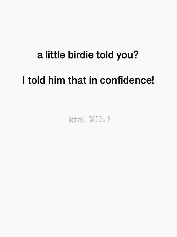 That little birdie is a gossip! by Green Crayon Art T-Shirts, Hoodie, Sweatshirt | BlankRebels.com (Image 3)
