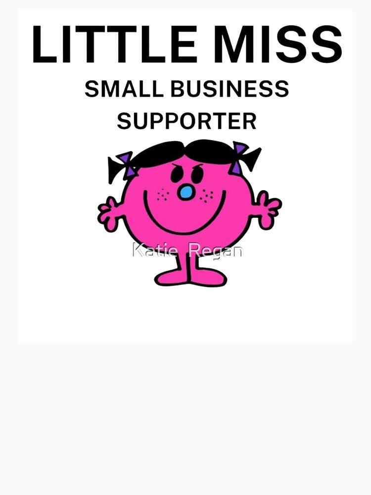 Little Miss Small Business Supporter by Katie  Regan T-Shirts, Hoodie, Sweatshirt | BlankRebels.com (Image 3)