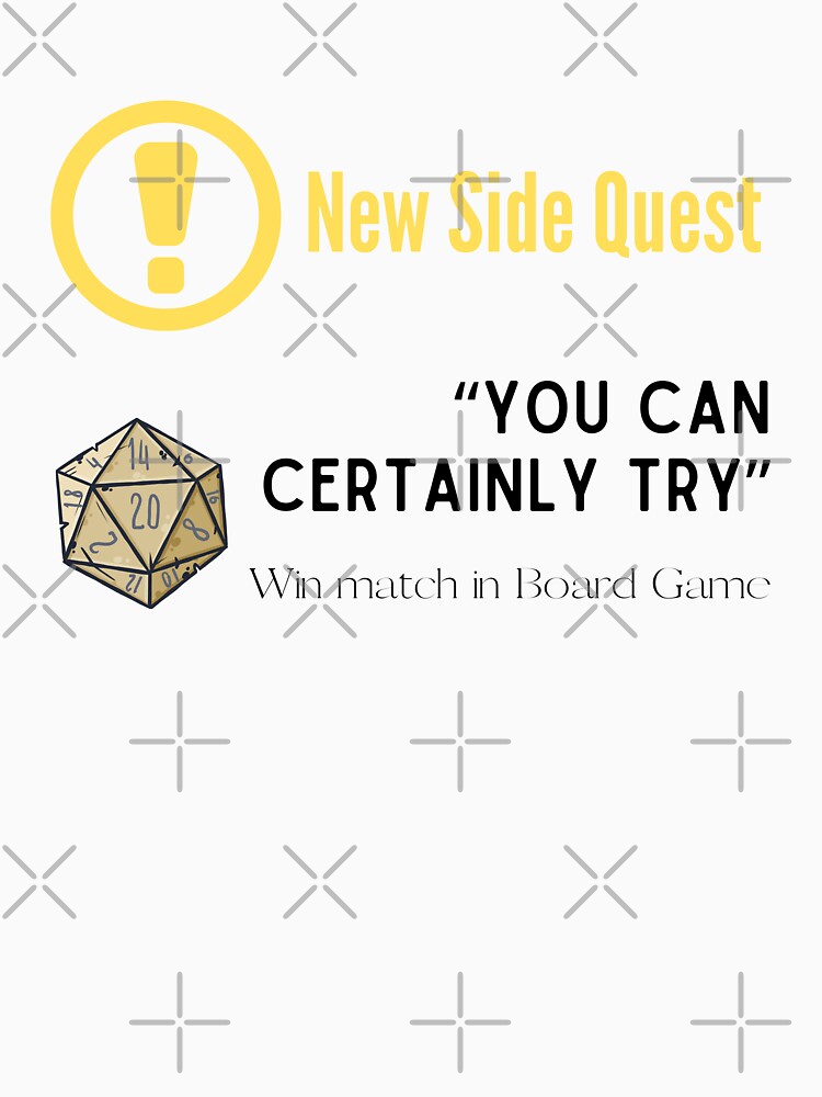 You Can Certainly Try Board Games by Merch-Kitsune T-Shirts, Hoodie, Sweatshirt | BlankRebels.com (Image 3)
