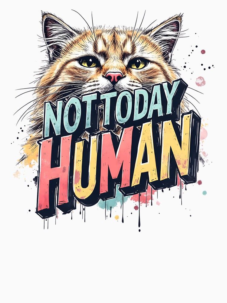 Not Today, Human | Funny Lazy Cat Meme by LR Vibe Studio T-Shirts, Hoodie, Sweatshirt | BlankRebels.com (Image 3)
