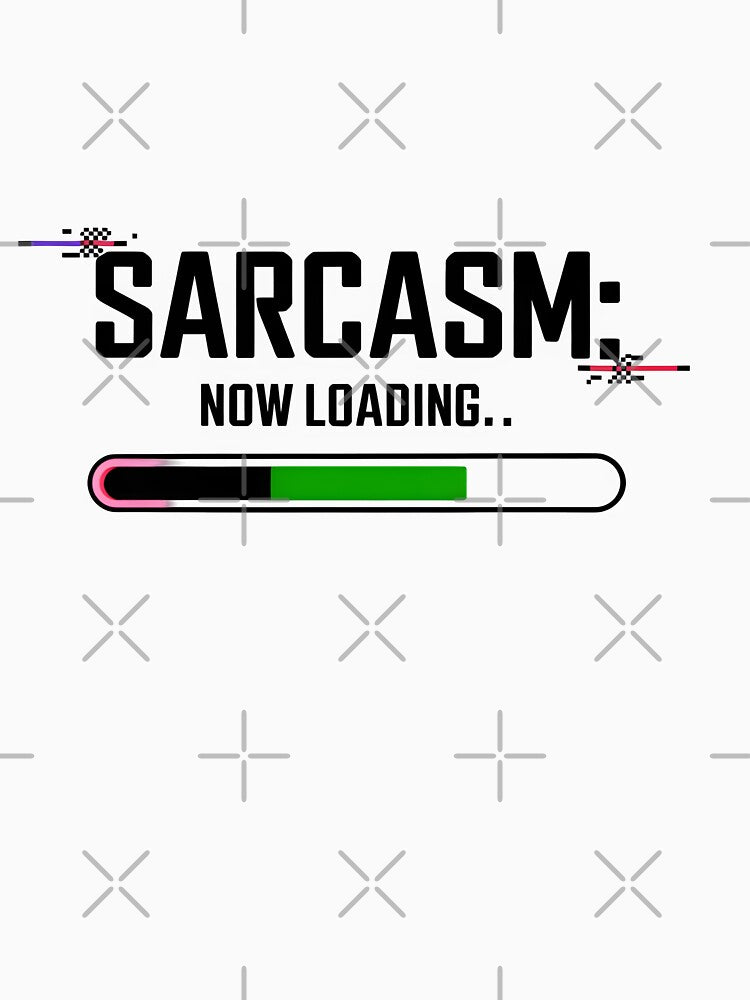 Sarcasm Now Loading Funny T-Shirt | Witty Humor Graphic Tee | Digital Glitch Aesthetic Meme Design by Glow Wind... (Image 3)
