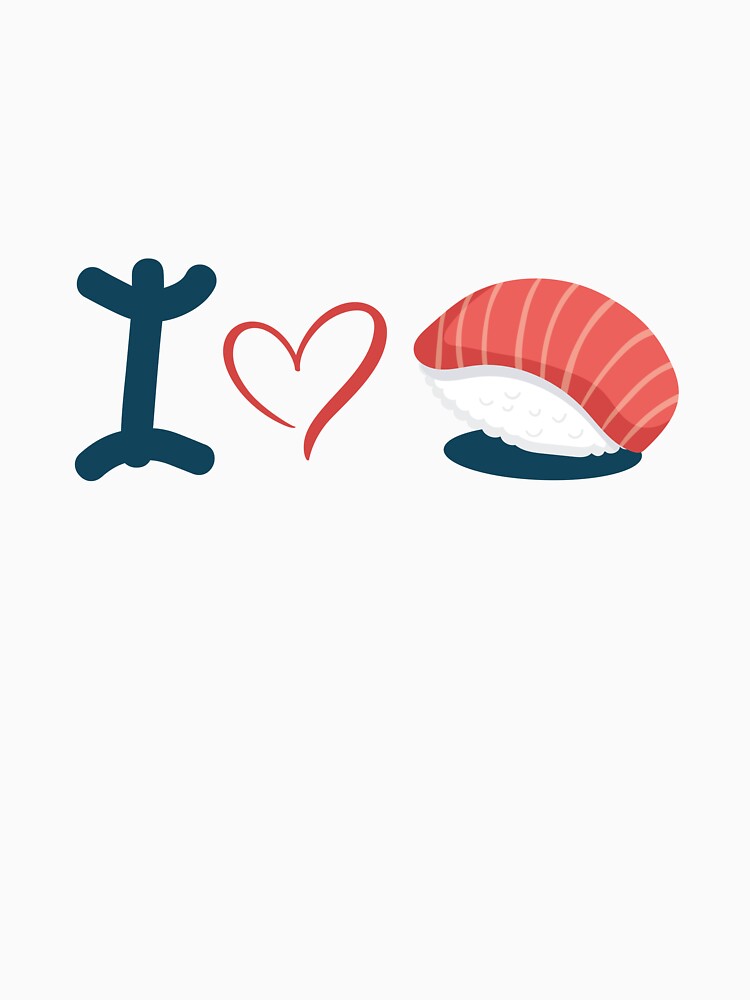 I love sushi by 4You4U T-Shirts, Hoodie, Sweatshirt | BlankRebels.com (Image 3)