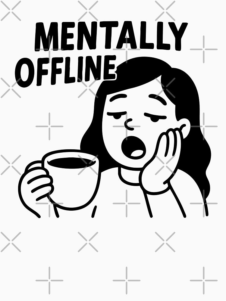 Mentally Offline – Funny Tired Girl Cartoon with Coffee by GinColorist T-Shirts, Hoodie, Sweatshirt (Image 3)