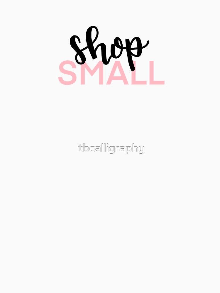 Calligraphy Shop Small, Small Business Owner by tbcalligraphy T-Shirts, Hoodie, Sweatshirt | BlankRebels.com (Image 3)