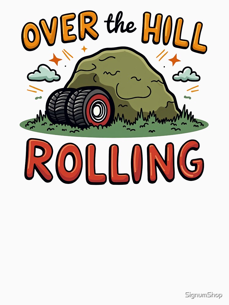 Over the Hill by SignumShop T-Shirts, Hoodie, Sweatshirt | BlankRebels.com (Image 3)