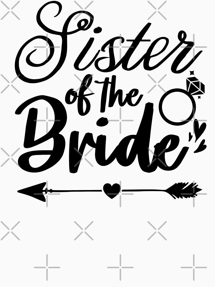 Sister of the bride by ARY9 T-Shirts, Hoodie, Sweatshirt | BlankRebels.com (Image 3)
