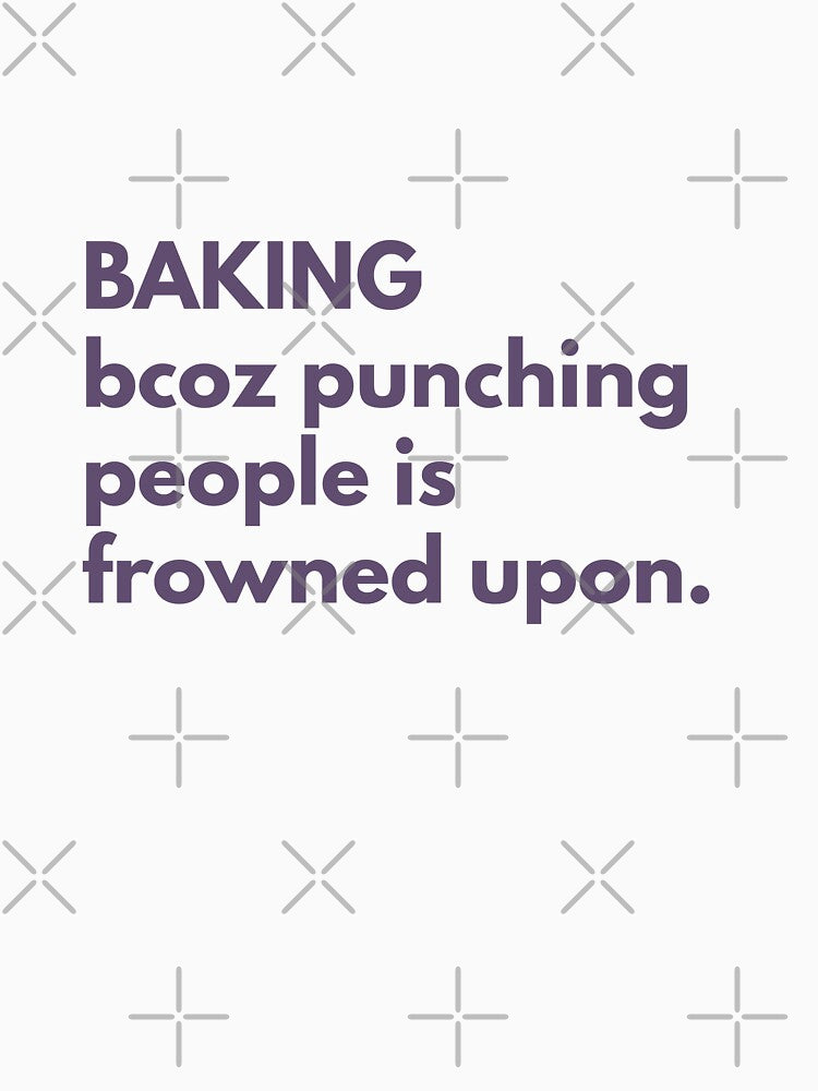 Baking: because punching people is frowned upon by thecookiegallery T-Shirts, Hoodie, Sweatshirt | BlankRebels.com (Image 3)