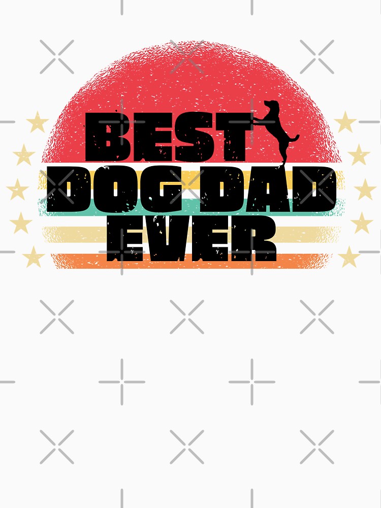 BEST DOG DAD EVER, RETRO SUNSET by DanaMire T-Shirts, Hoodie, Sweatshirt | BlankRebels.com (Image 3)