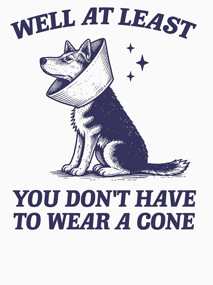Funny Dog Get Well Gift - At Least You Don't Have to Wear a Cone! by borenclolahroy