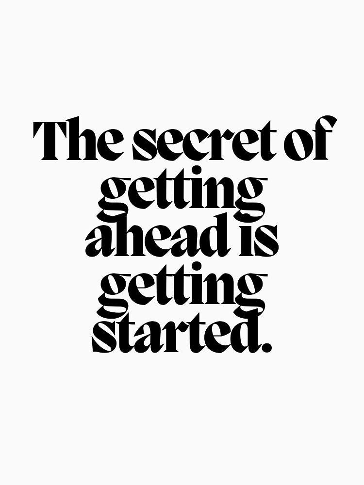 The secret of getting ahead is getting started. by CharmStudio T-Shirts, Hoodie, Sweatshirt | BlankRebels.com (Image 3)